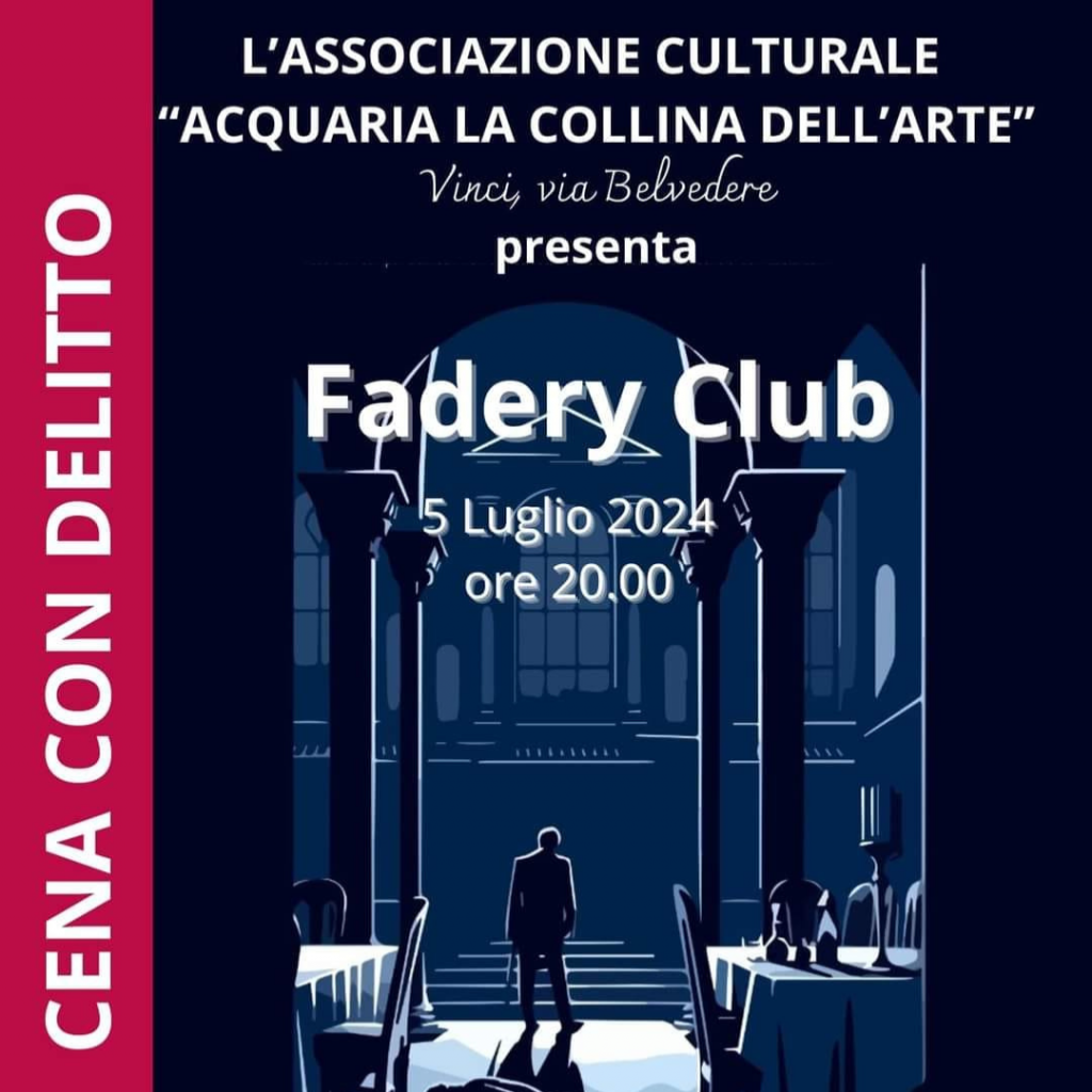 Cena con Delitto a Vinci: Fadery Club a favore di ASTRO