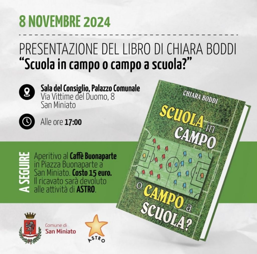 Presentazione del Libro “Scuola in Campo o Campo a Scuola?” di Chiara Boddi a San Miniato